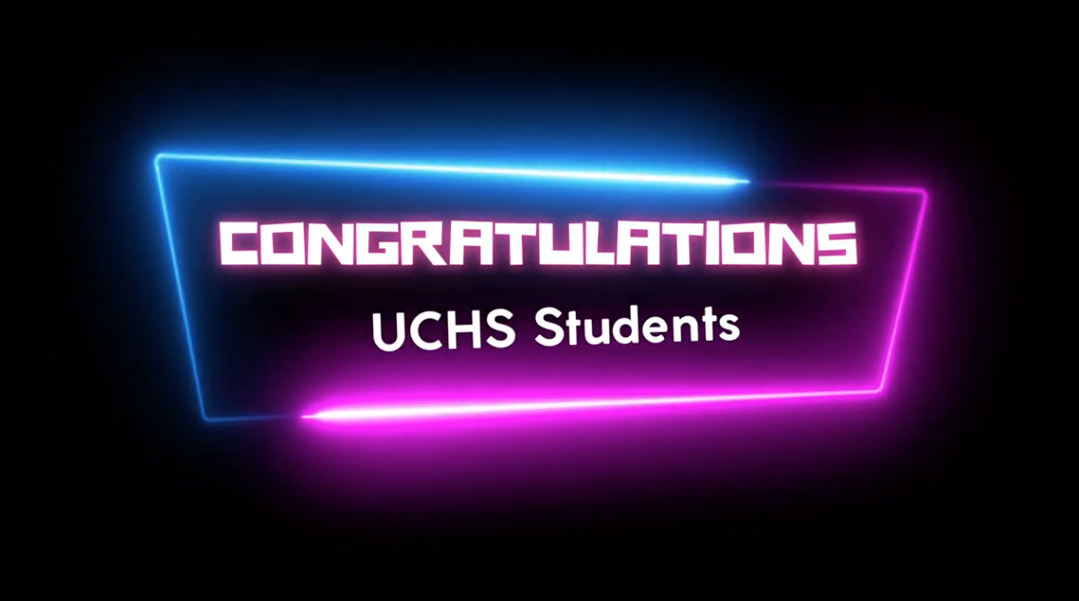Congratulations to UCHS Students